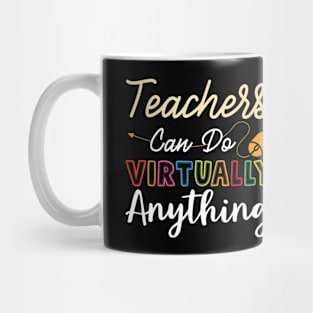 Online Class Teacher Gift Teachers Can Do Virtually Anything Mug